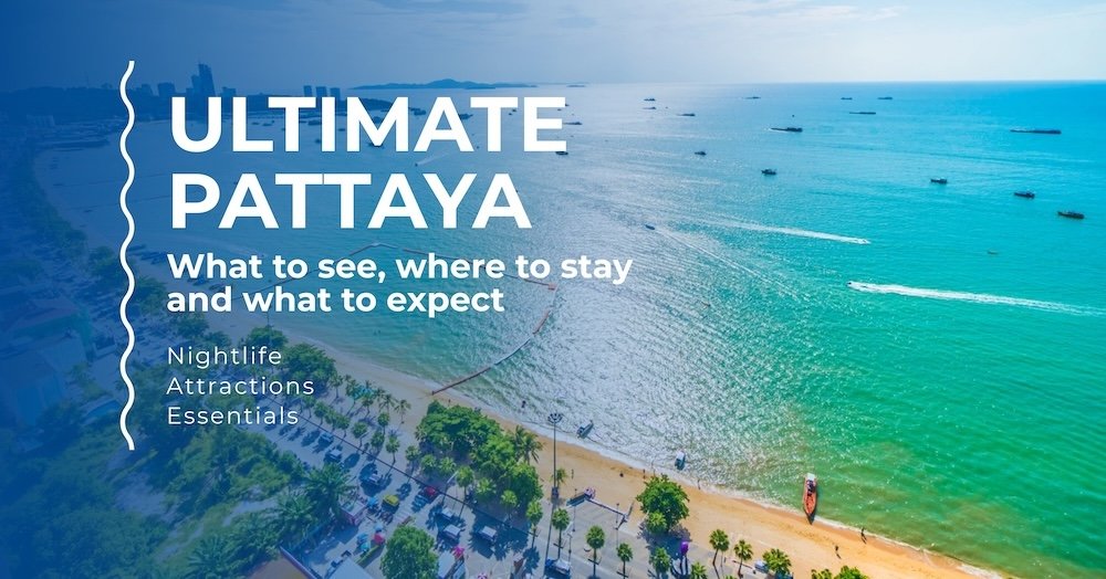Ultimate Pattaya - your guide to Pattaya, Thailand