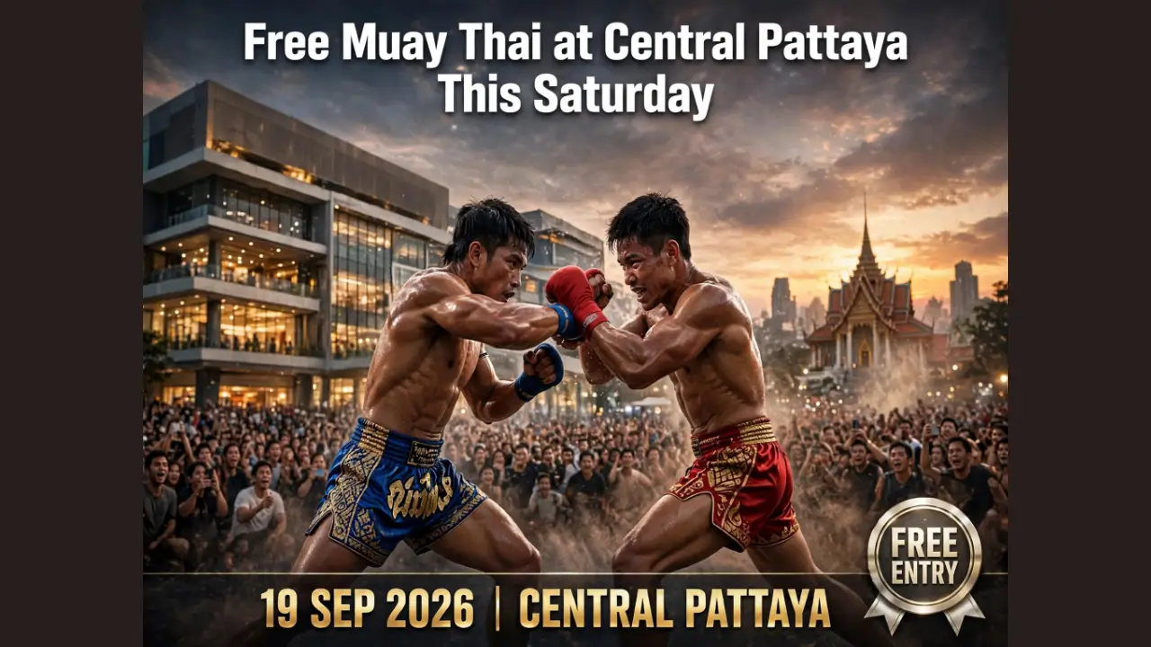 There's a Free Muay Thai event at Central Pattaya this Saturday September 19 2026