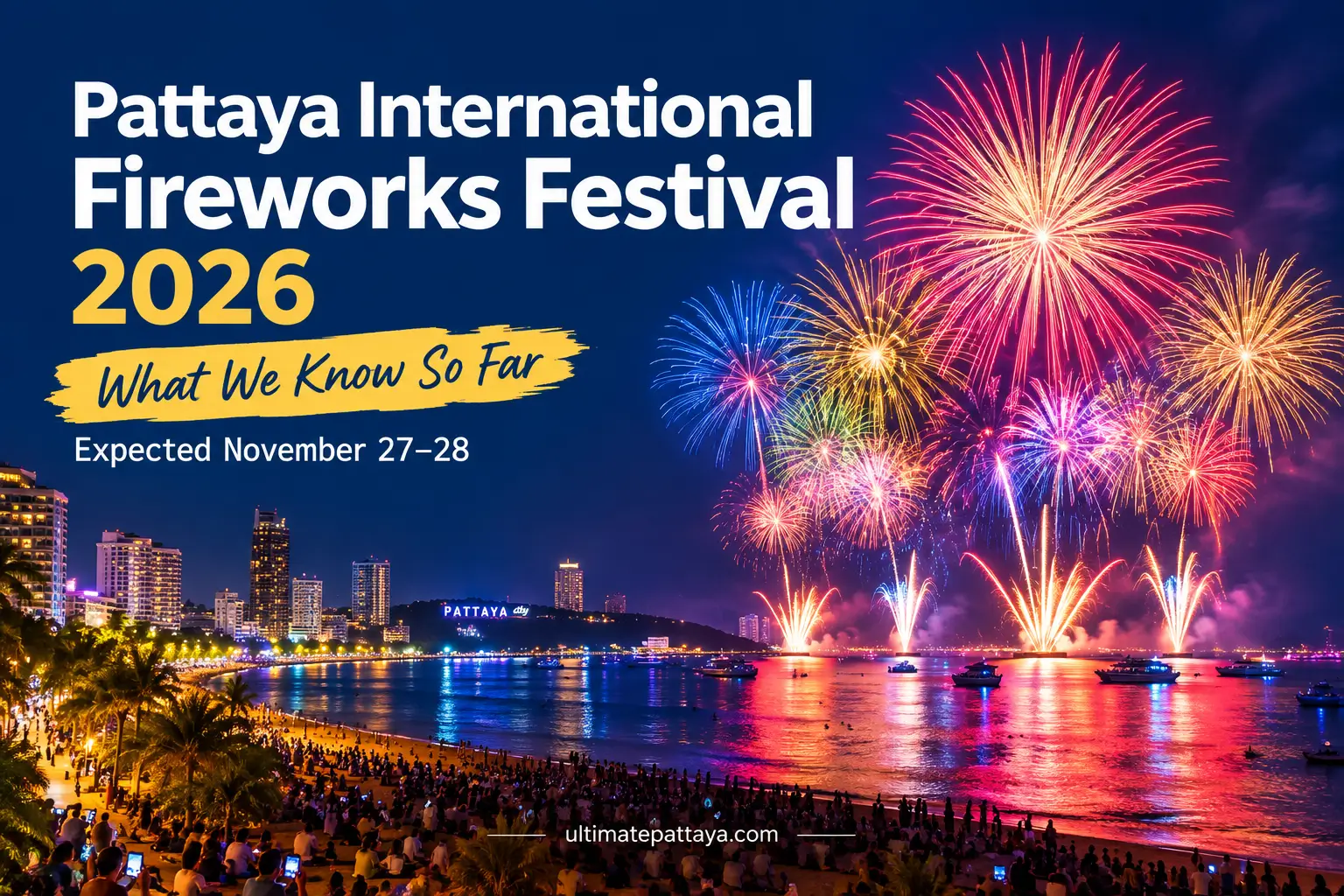 The Pattaya International Fireworks Festival 2026 is scheduled to take place on November 27-28